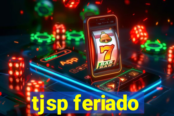 tjsp feriado
